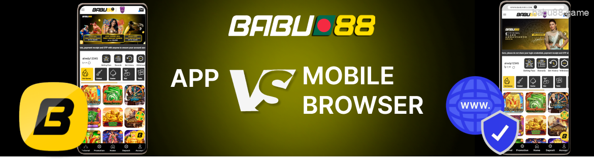 Babu88 app vs mobile browser version